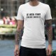 T-Shirt humoristique mode homme - Je m'en fous d'avoir raison, White