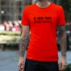 T-Shirt humoristique mode homme - Je m'en fous d'avoir raison, Safety Orange