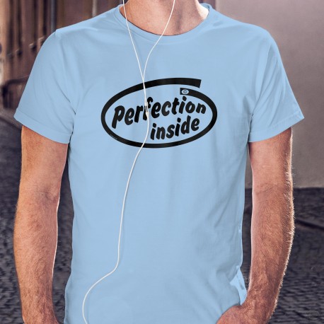 T-Shirt humoristique - Perfection inside (l'homme parfait est à l'intérieur de ce t-shirt)