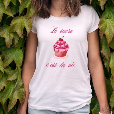 Damenmode T-shirt - Le sucre, c'est la vie