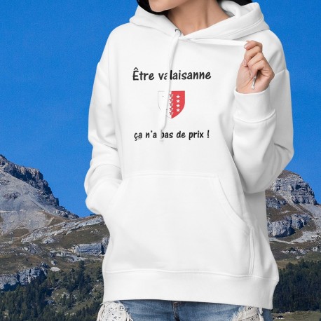 Etre valaisanne ★ ça n'a pas de prix ! ★ Pull à capuche dame - écusson valaisan et phrase inspirée de la publicité Mastercard