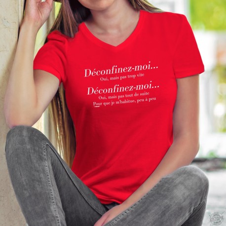 Donna cotone T-Shirt - Déconfinez-moi... ❤ mais pas trop vite ❤