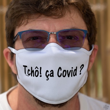 Tchô! ça Covid ? ★ Masque humoristique en tissu lavable avec l'expression qui, en 2020, a remplacé le "Salut, comment ça va"